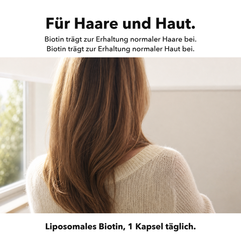Liposomales Biotin: Für Haare und Haut